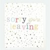 Greeting Cards * | Outlet Caroline Gardner Sorry You'Re Leaving Card White